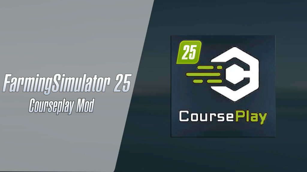 Courseplay for FS25 V7.5.0.1