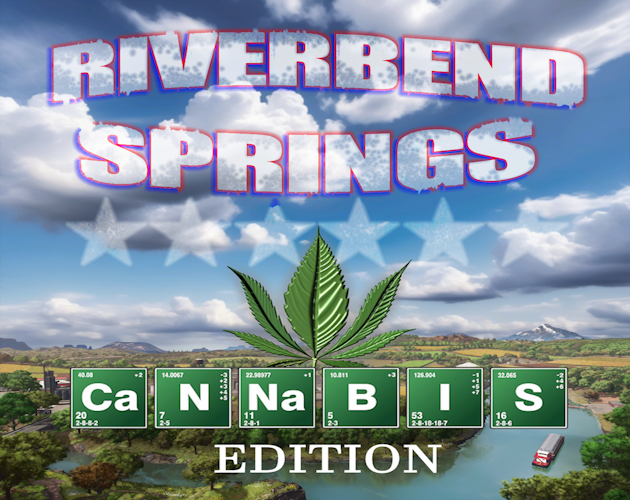 Riverbend Springs - Cannabis Edition