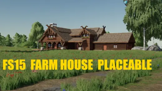 FS15 FARM HOUSE PLACEABLE v1.0